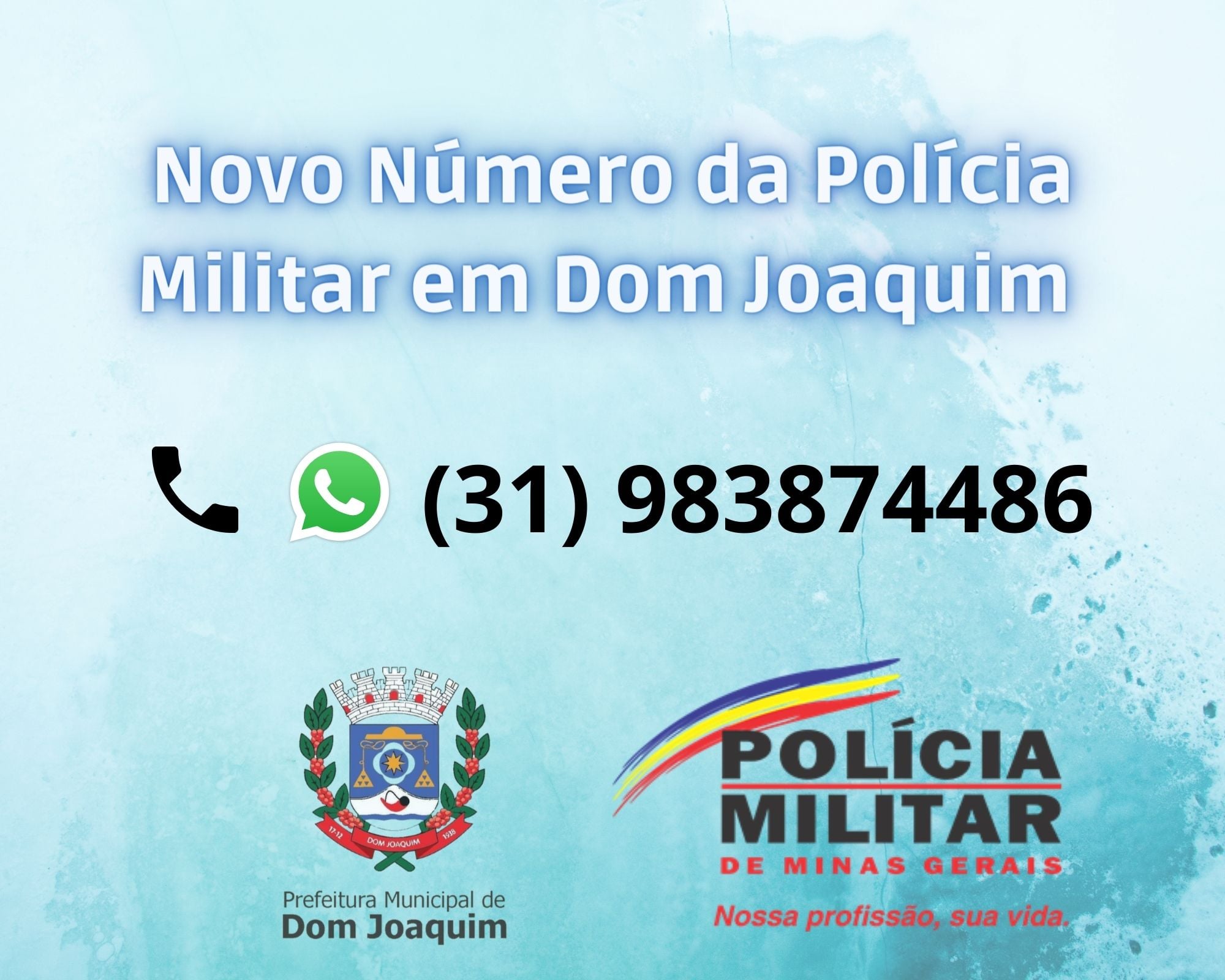 Read more about the article A Prefeitura de Dom Joaquim vem divulgar o novo número corporativo da Polícia Militar