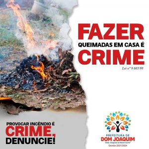 A Prefeitura de Dom Joaquim juntamente com as secretarias do Meio Ambiente e Saúde pedem a colaboração de toda a população Dom-Joaquinense para que não queime lixo em casa.