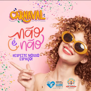 Read more about the article Aproveite o carnaval e aprenda que não é não!
