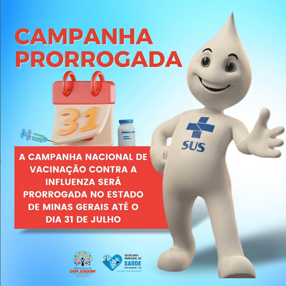 Boa tarde 💉💉💉💉 ATENÇÃO: A Campanha Nacional de Vacinação contra a Influenza será prorrogada no Estado de Minas Gerais até o dia 31 de julho.