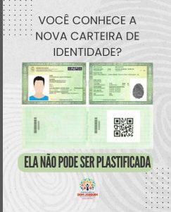 Read more about the article ATENÇÃO! Se você tirou sua primeira via ou renovou a sua carteira de identidade no posto de identificação da Prefeitura de Dom Joaquim, não plastifique esse documento.